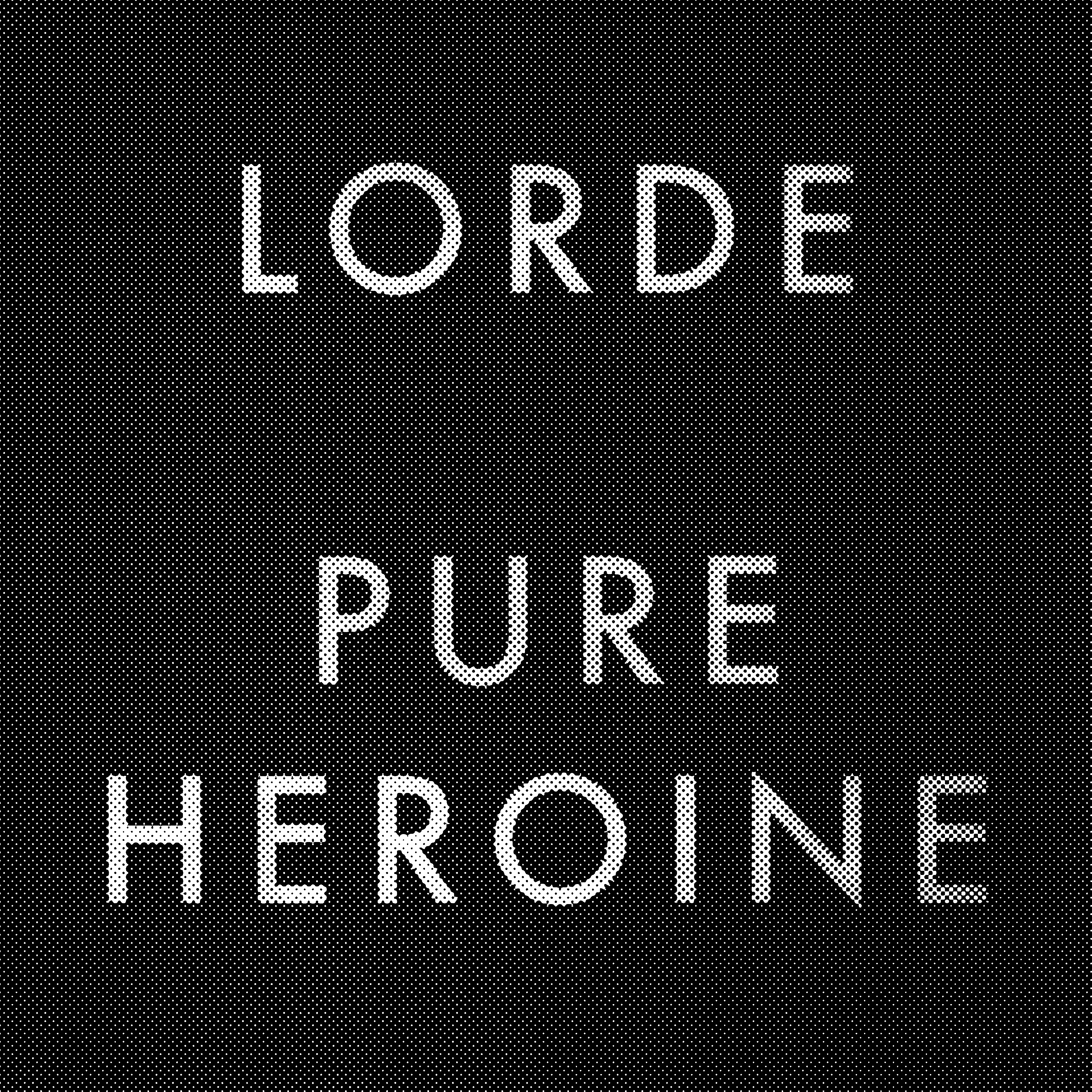 Black and WHite Image of album art from "Pure Heroine" by Lorde. It's just minimal text on a dark backgorund.