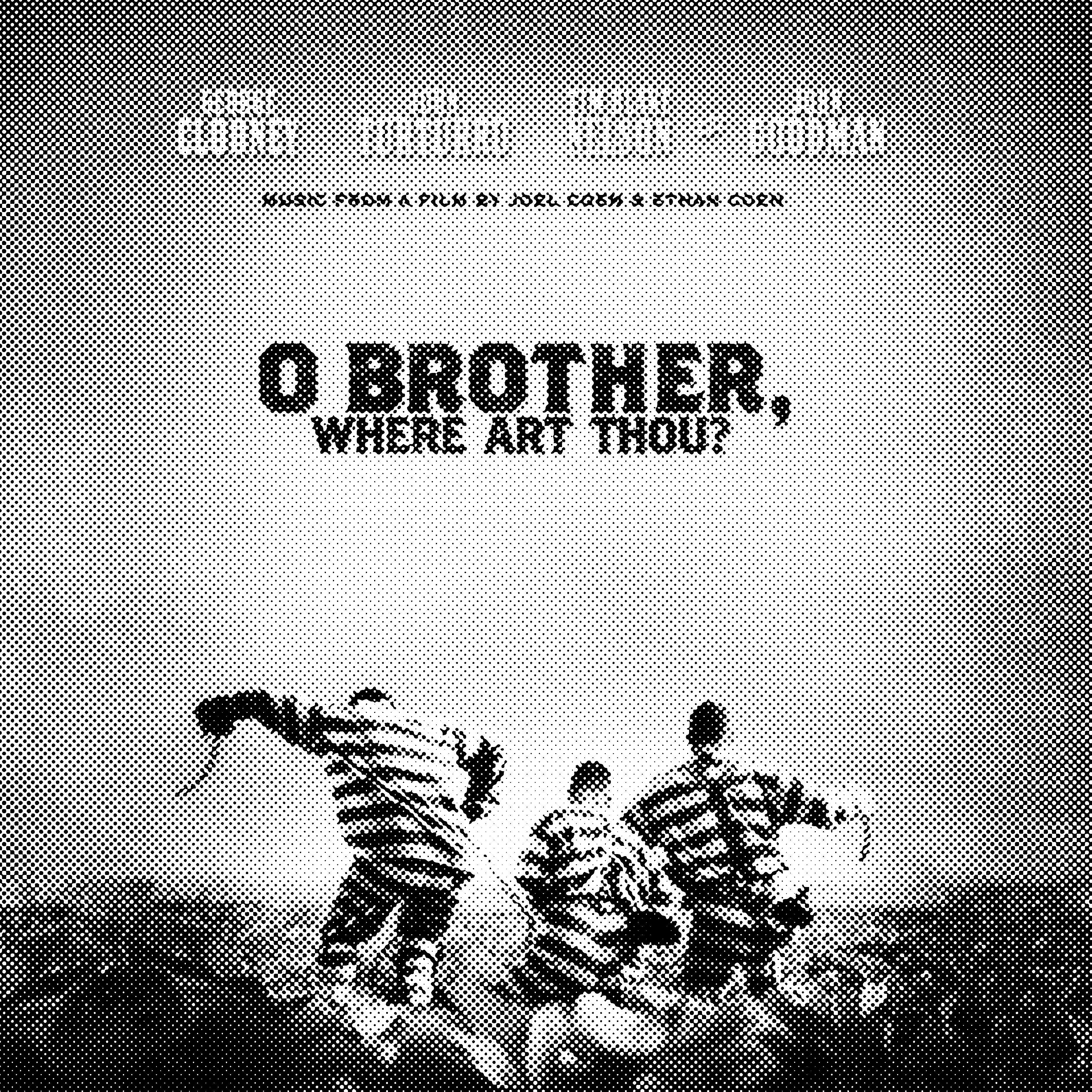 Black and white album cover for "O Brother, Where Art Thou?" Original Motion Picture Soundtrack